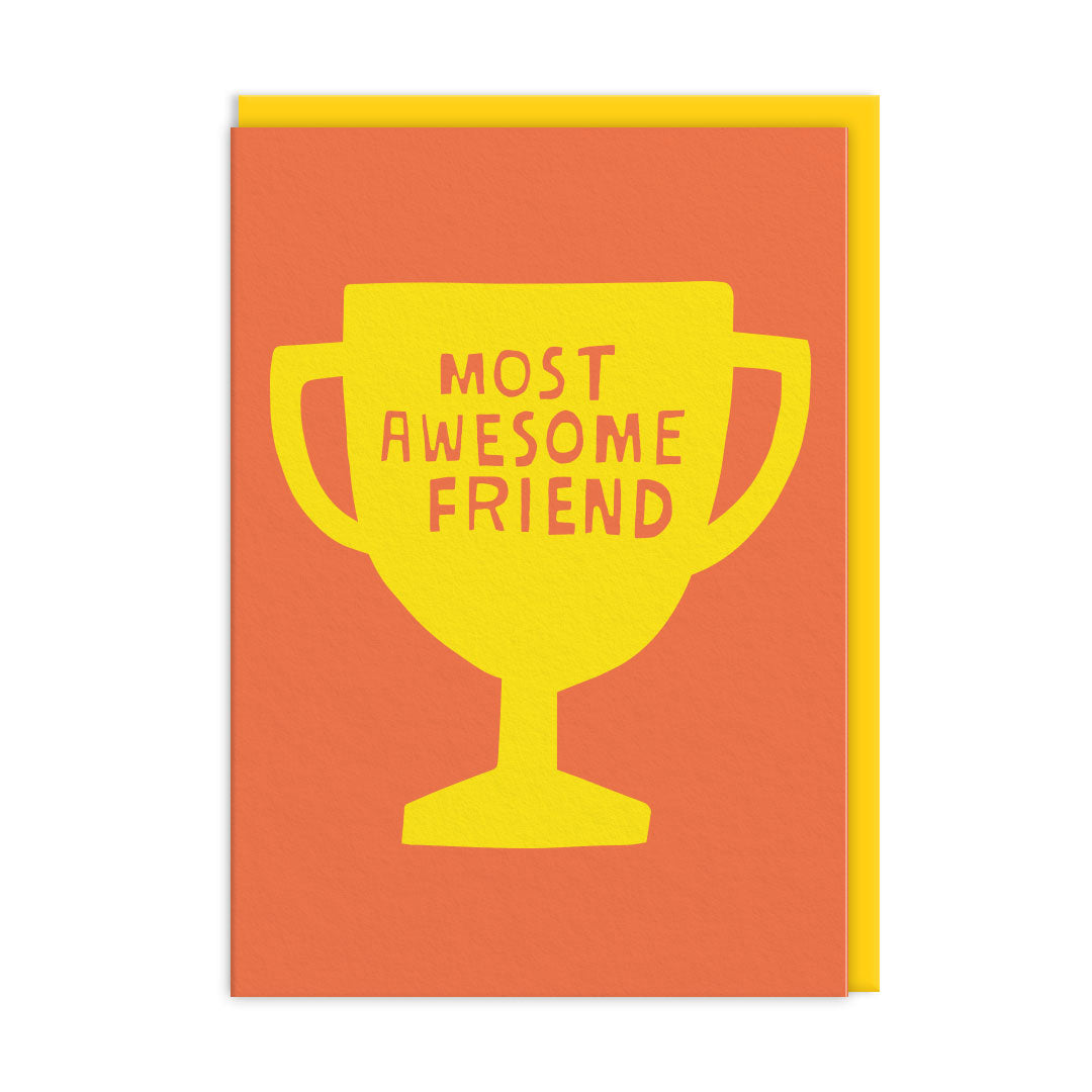 Most Awesome Friend Greeting Card