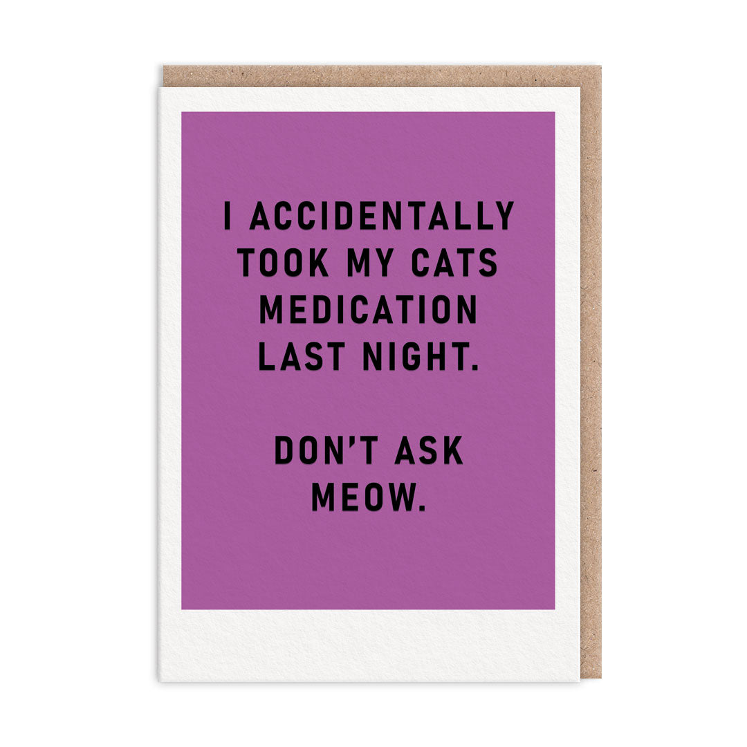 Cat Meds Greeting Card