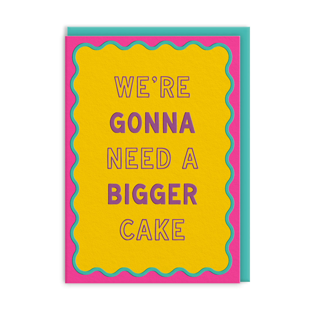 Bigger Cake Greeting Card