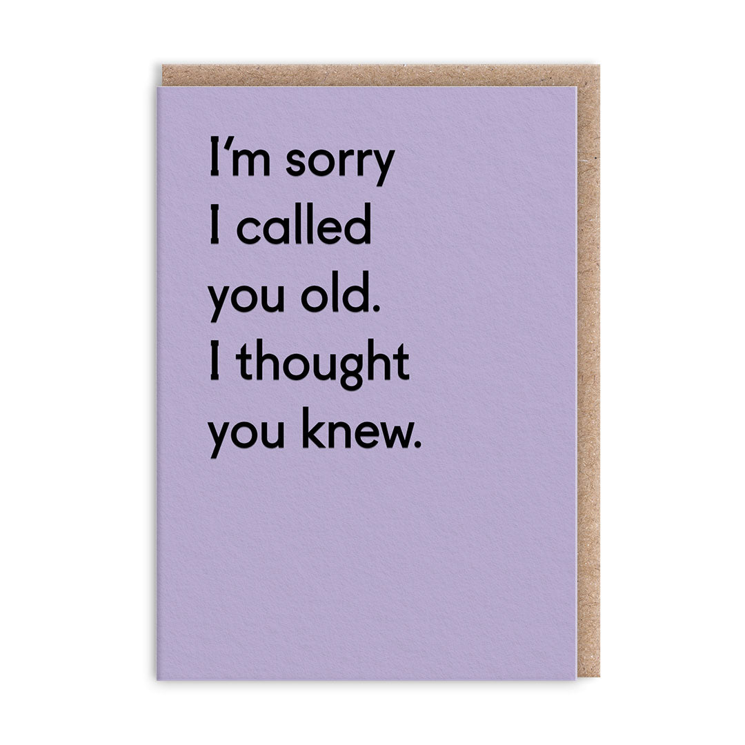 I Thought You Knew Greeting Card