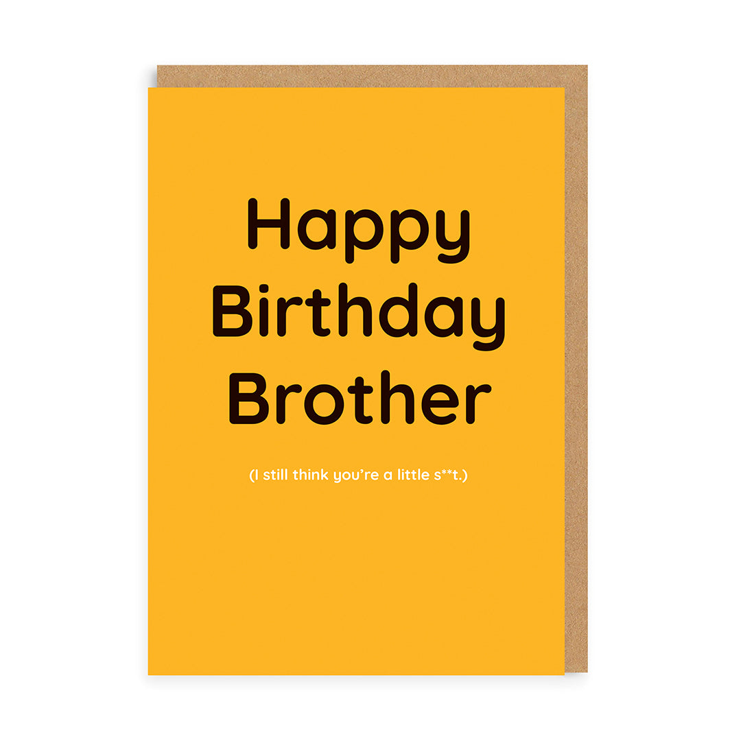 Brother Still a Little S***t Birthday Card
