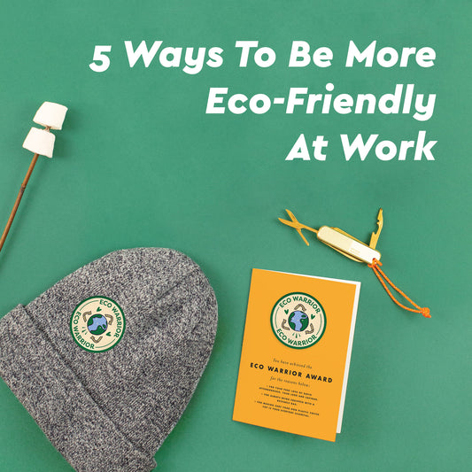 5 Easy Ways To Be More Eco-Friendly At Work