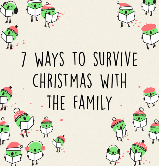 7 Ways To Survive Christmas With The Family