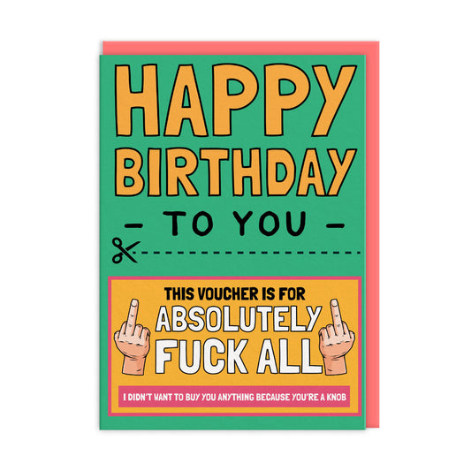 Voucher For Absolutely F*ck All Birthday Card