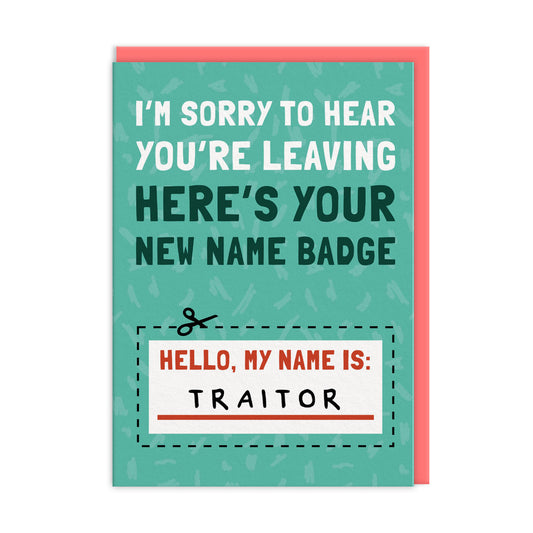 My Name Is Traitor Leaving Card