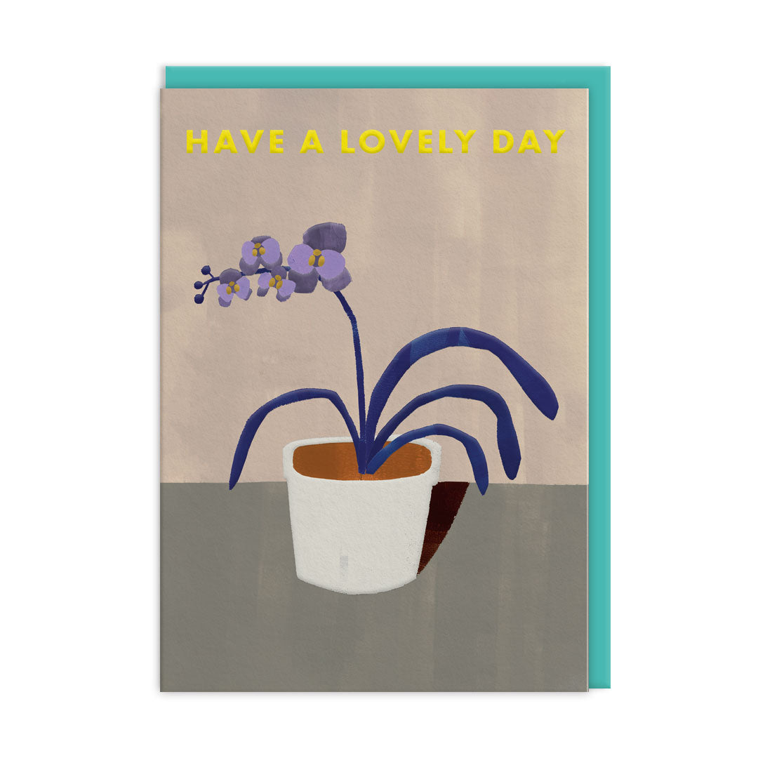 Have A Lovely Day Orchid Birthday Card