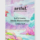 Artful: Art School in a Box - Watercolour Edition
