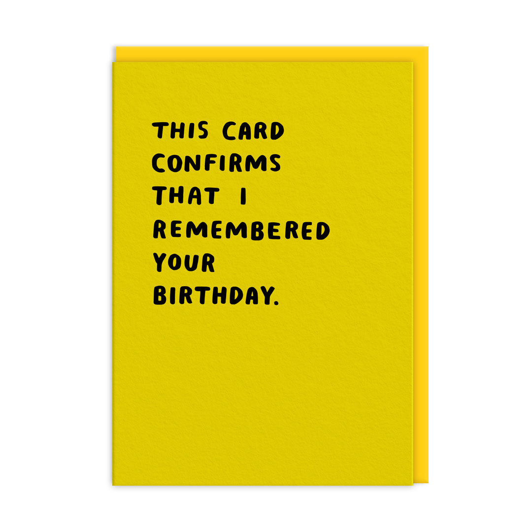 This Confirms I Remembered Birthday Card