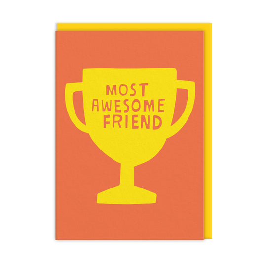 Most Awesome Friend Greeting Card