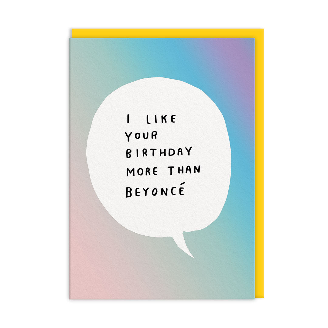 Holographic Foil Birthday Card with text that reads "I Like your birthday more than Beyonce" and accompanying Yellow Envelope