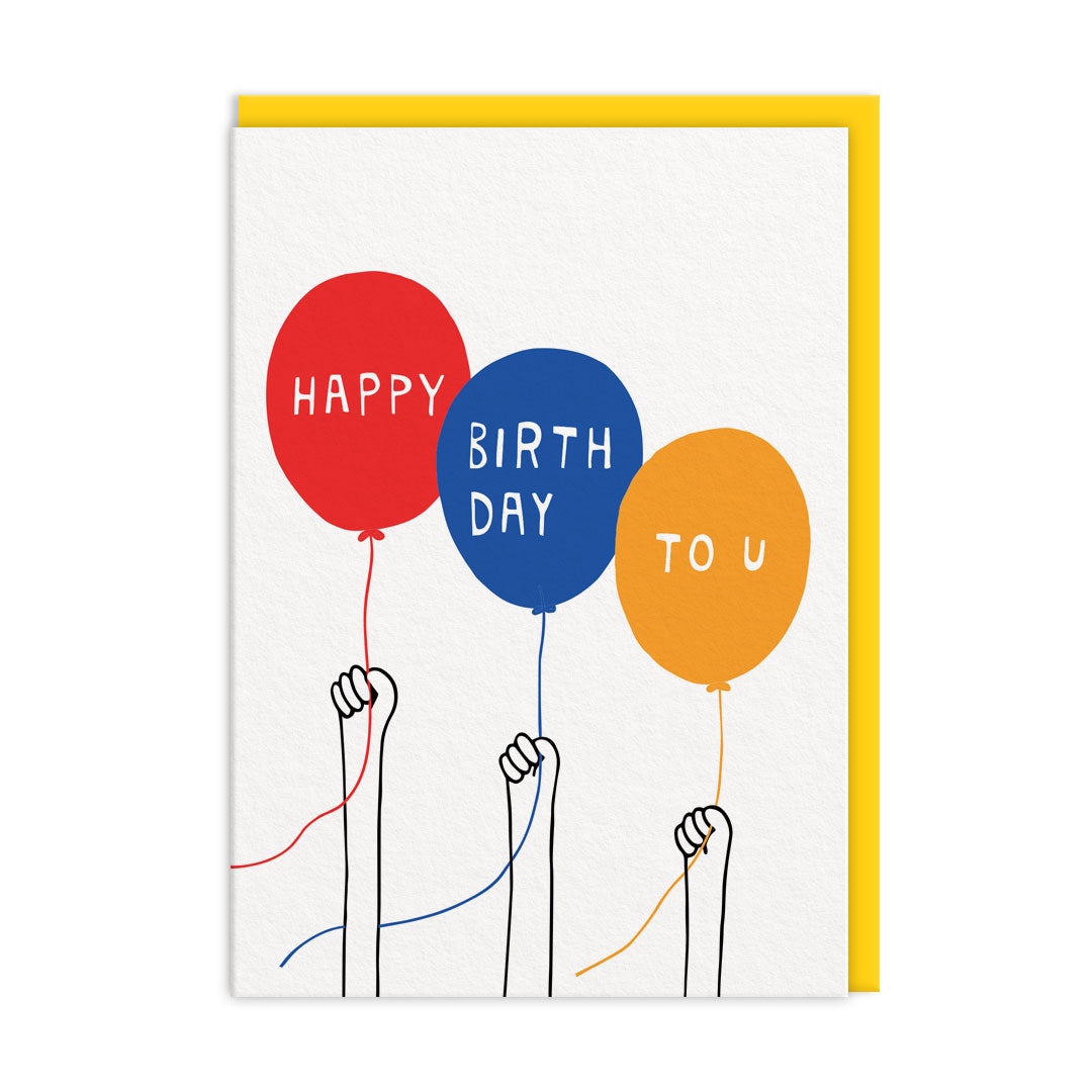 Birthday card with 3 hands holding up red, blue and orange balloons with text on each that reads "Happy Birthday To U" and accompanying Yellow envelope