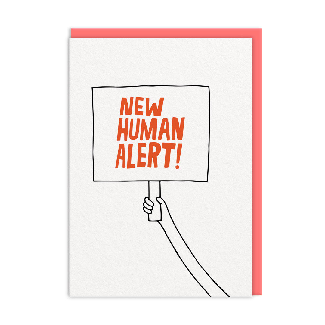 New Baby Card with an illustration of a hand holding up a placard that says New Human Alert