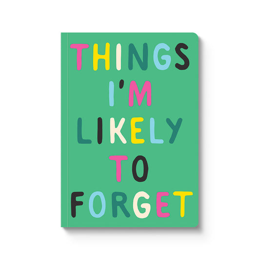 Things I'm Likely To Forget Perfect Bound Notebook (A5)