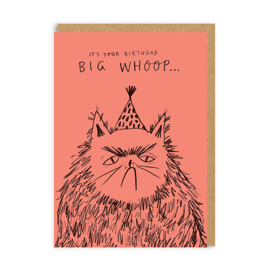 Red birthday card with an illustration of a grumpy cat and the text reads It's Your Birthday, Big Whoop