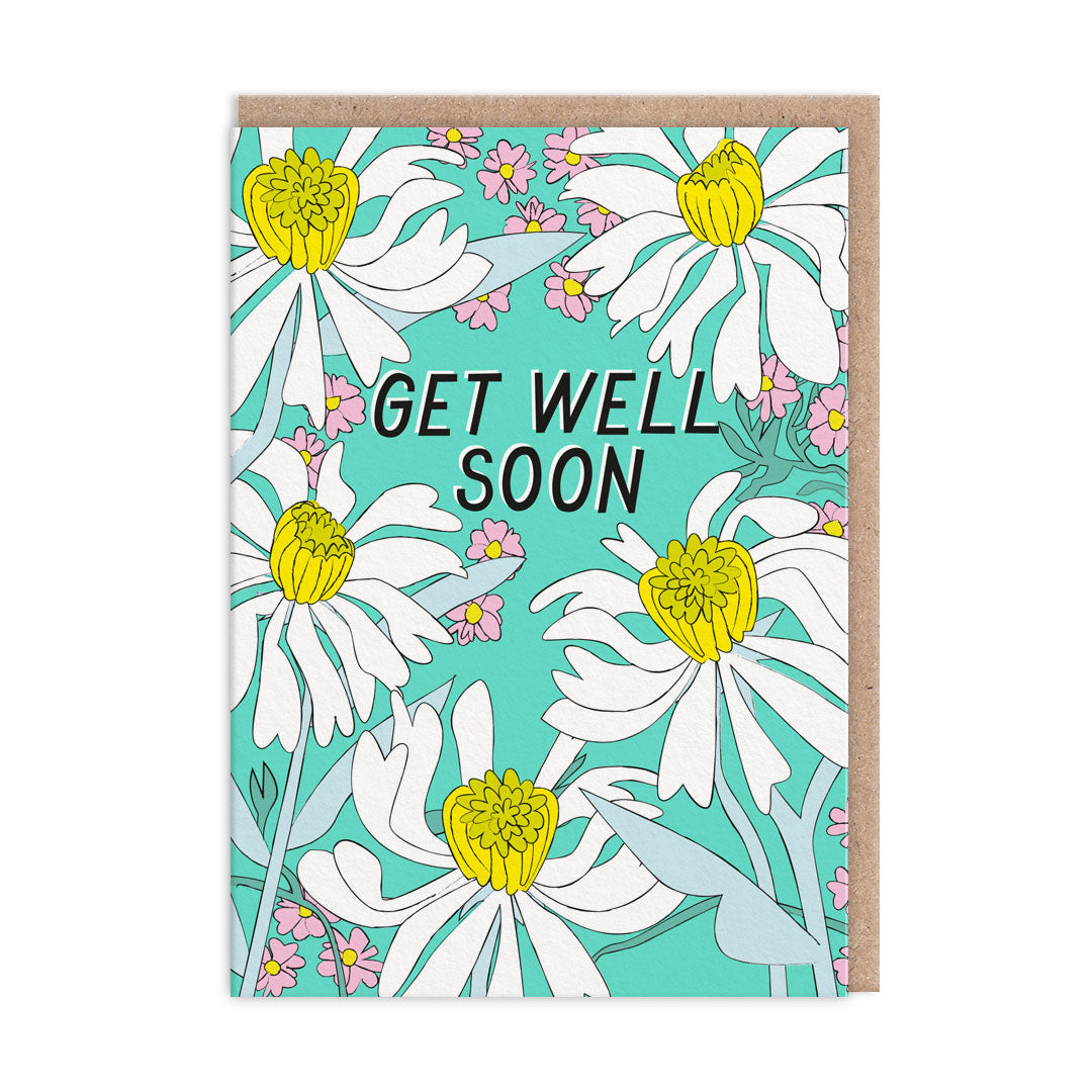 Bold Turquoise background, with colourful daisy illustrations. Text reads "Get Well Soon"