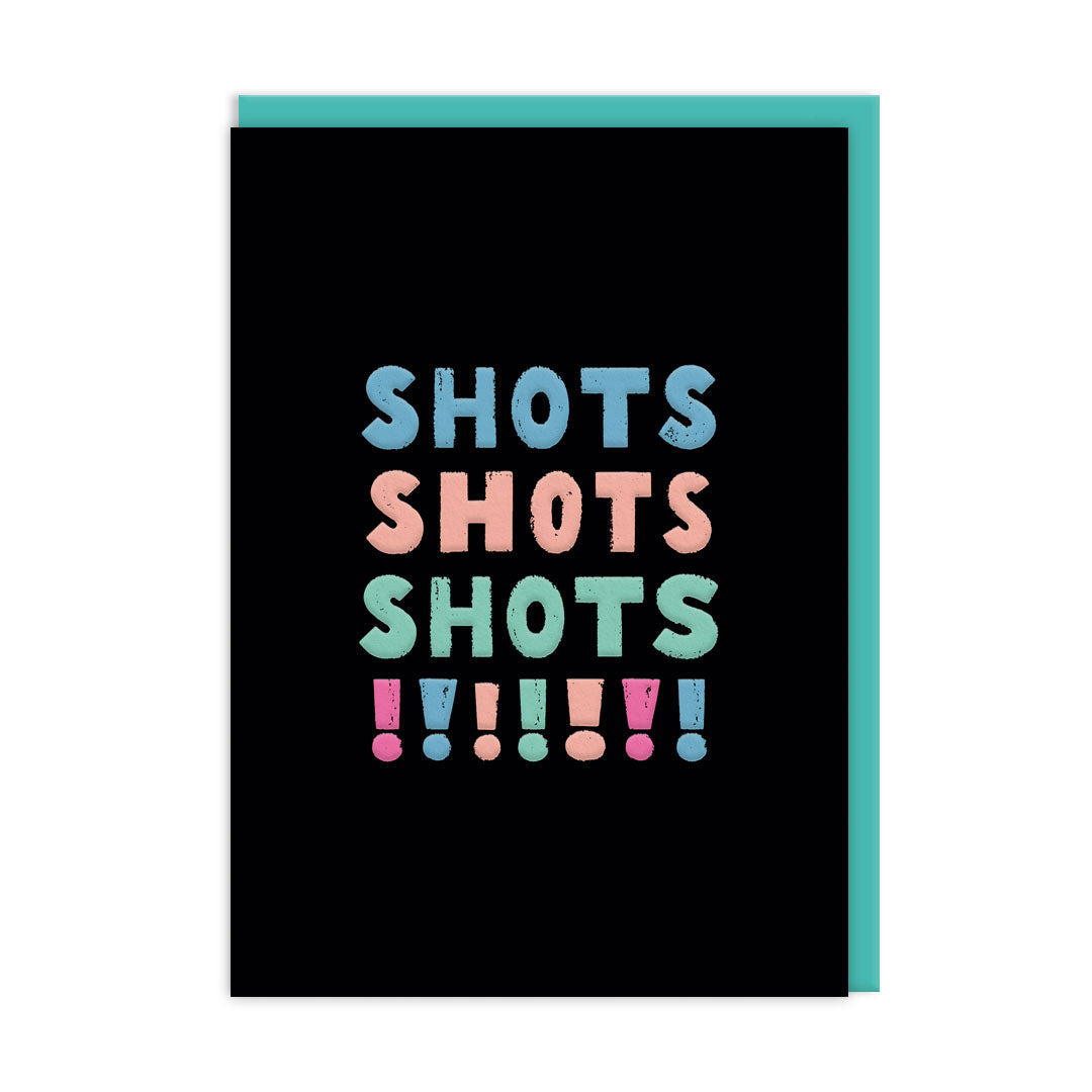 Black greeting card with multicoloured text that reads "Shots Shots Shots!!!" with an accompanying Aqua coloured envelope