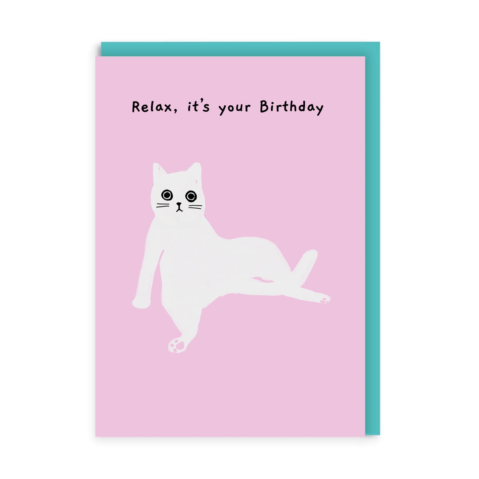 Pink birthday card with a cartoon cat sat back and relaxing with the text Relax, it's your birthday