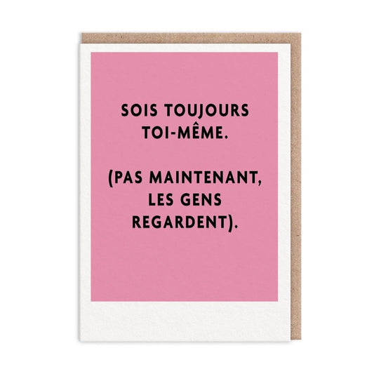 Sois Toujours Toi-Meme Be Yourself Greeting Card