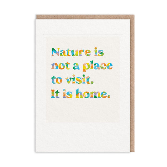 Nature Is Home Greeting Card