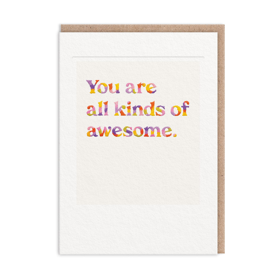 You Are All Kinds Of Awesome Greeting Card