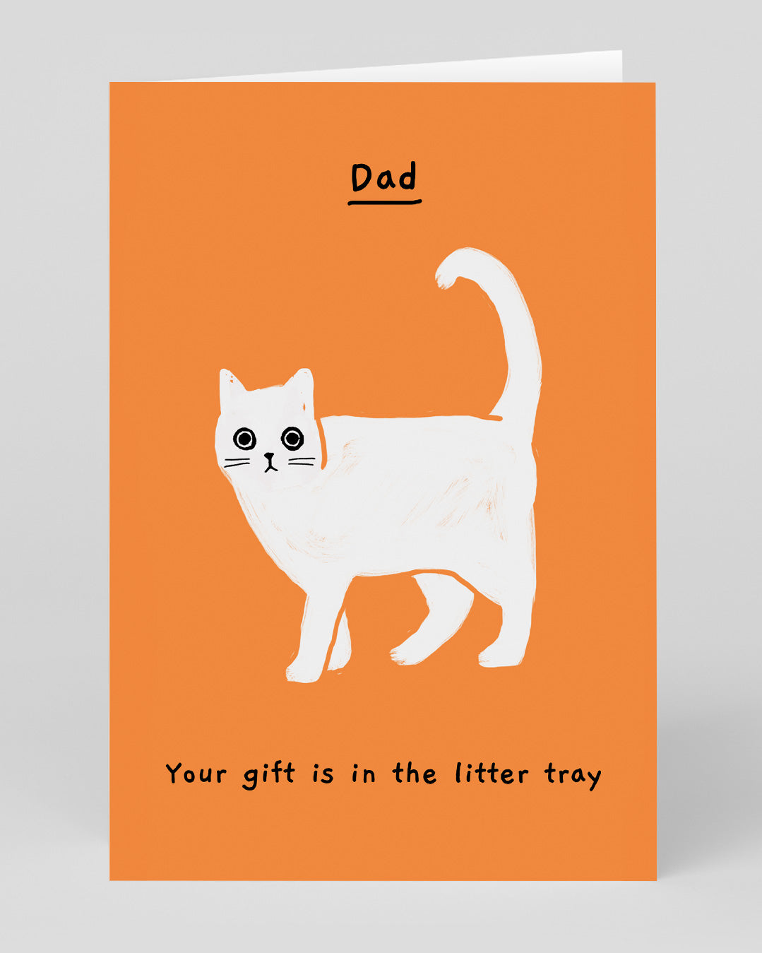 Dad Your Gift Is In The Litter Tray Greeting Card