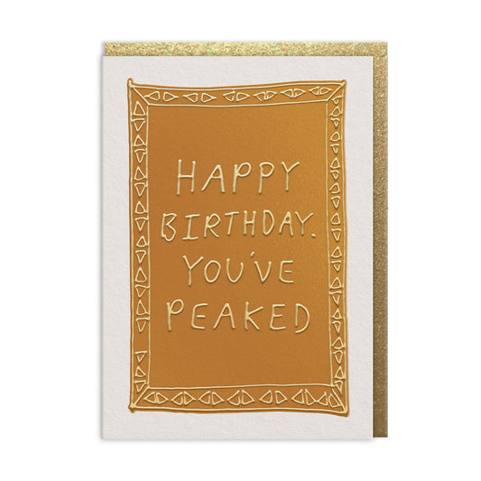 You've Peaked Greeting Card