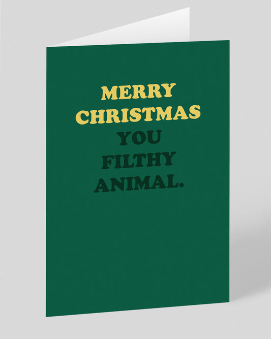 Personalised You Filthy Animal Christmas Card