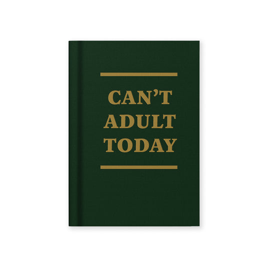 Can't Adult Today A7 Fabric Hardback Notebook