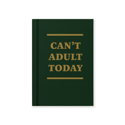 Can't Adult Today A7 Fabric Hardback Notebook