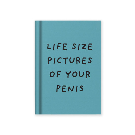 Life Size Pictures of Your Penis A7 Fabric Hardback Notebook