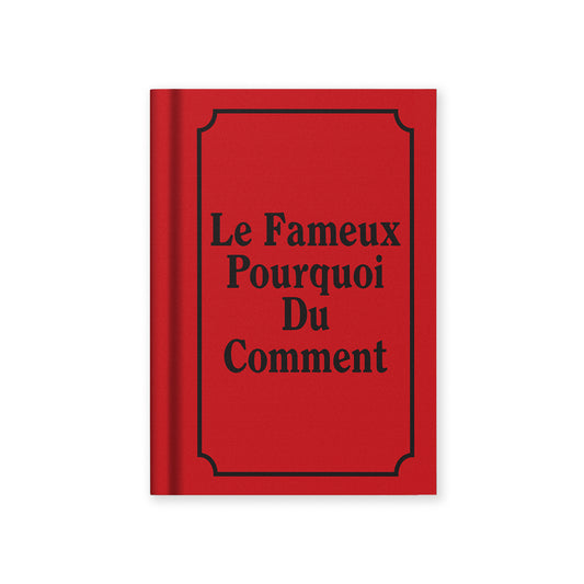Le Fameux Pourquoi du Comment French A7 Fabric Hardback Notebook