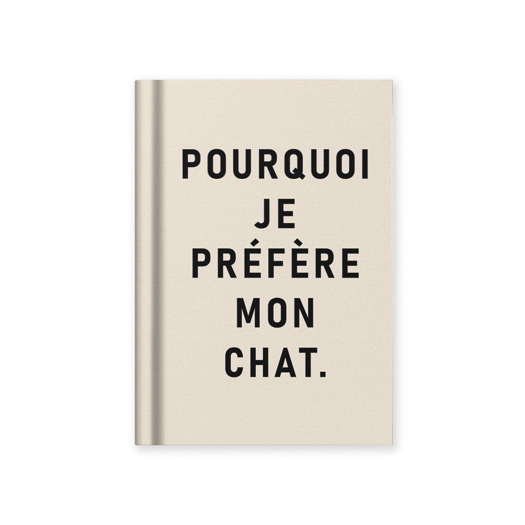 Pourquoi Je Prefere Mon Chat French A7 Fabric Hardback Notebook