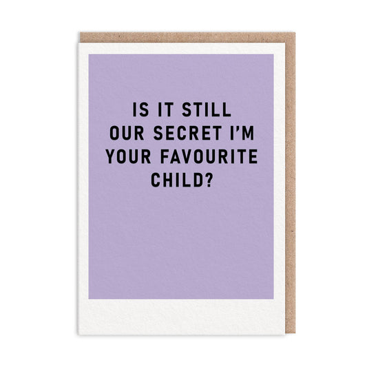 Secret Favourite Child Mother's Day Card