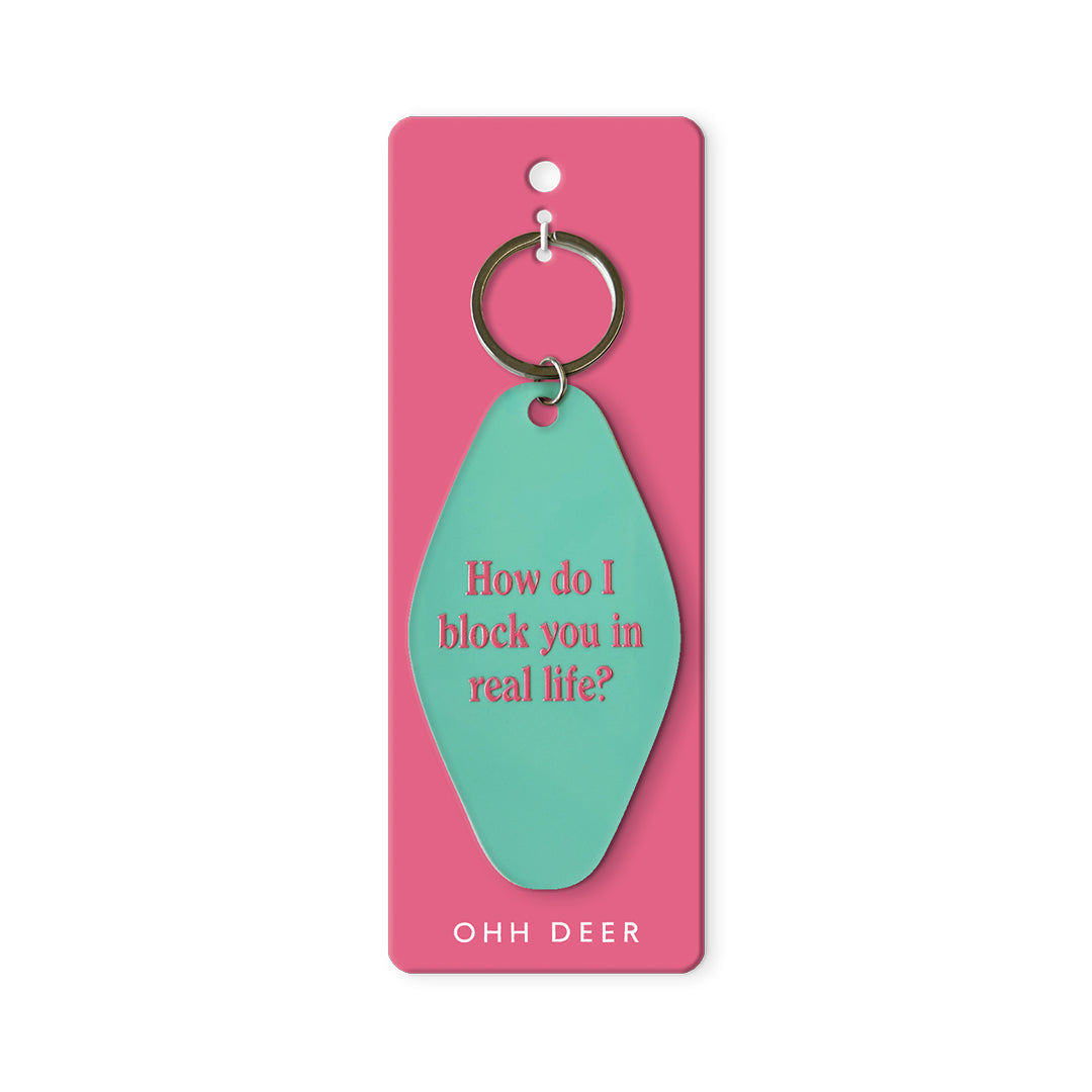 Block You in Real Life Keyring