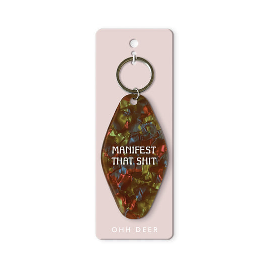 Manifest That Shit Keyring