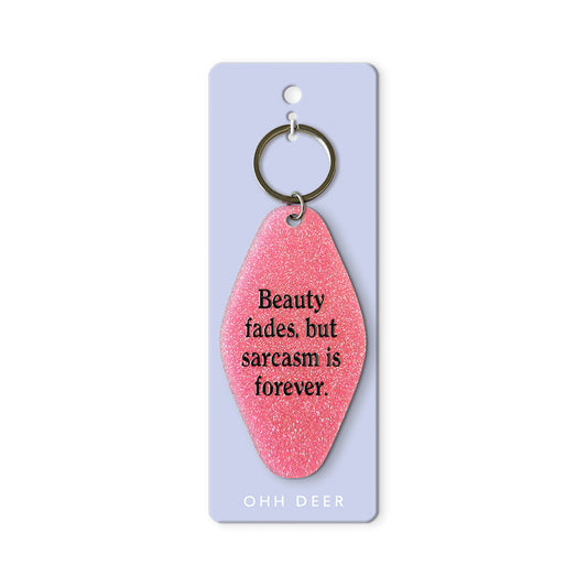 Sarcasm Is Forever Keyring