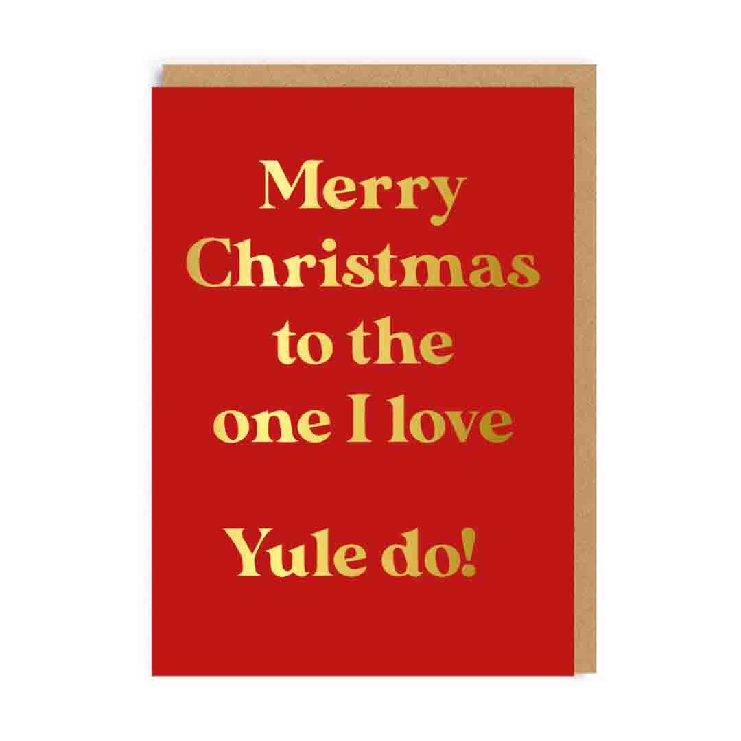 To One I Love Yule Do Christmas Card