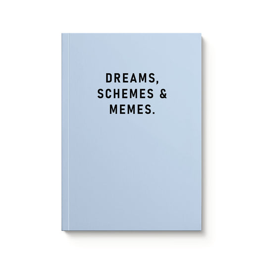 Dreams, Schemes & Memes Notebook