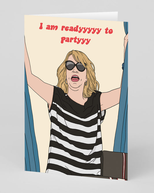 I Am Ready To Party Greeting Card