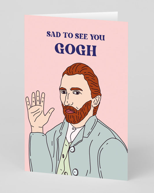 Sad To See You Gogh Leaving Card