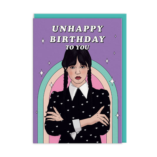 Birthday card with an illustration of Wednesday Addams. Text reads "Unhappy Birthday To You"