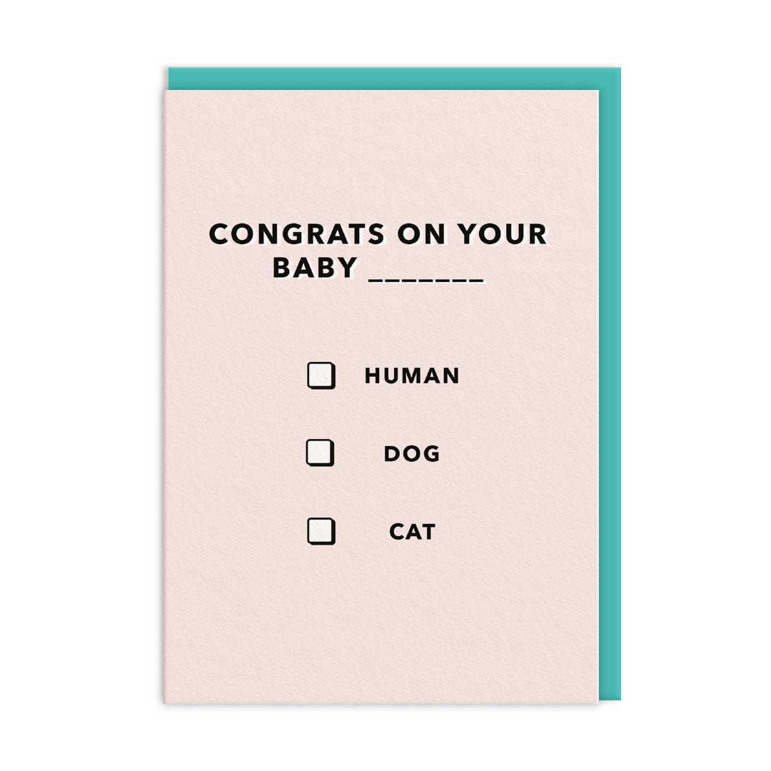 Greeting card with text that reads "Congrats on your baby...." with tick boxes for Human, Dog and Cat