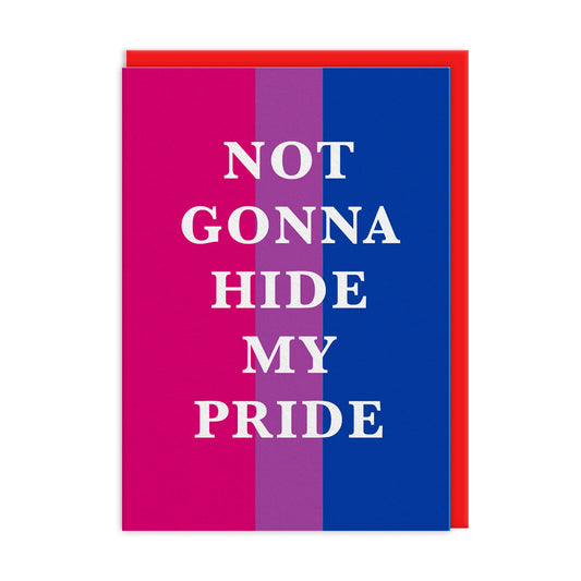Not Gonna Hide My Pride Greeting Card