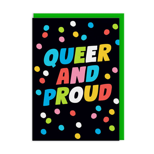 Queer and Proud Greeting Card