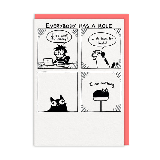 Everybody Has A Role Greeting Card