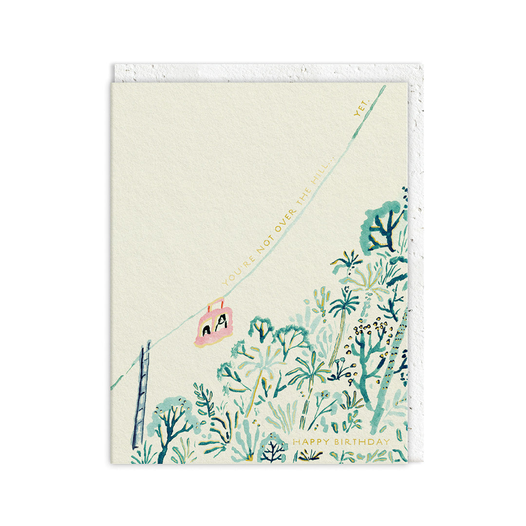 You're Not Over the Hill Yet Birthday Card