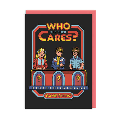 Who The F*ck Cares Greeting Card