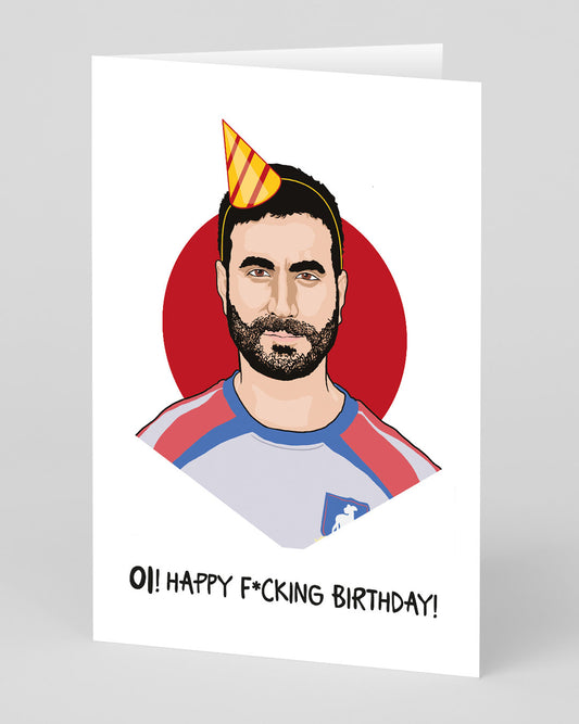 A greeting card with the footballer Roy Kent from Ted Lasso, saying 'Oi Happy Birthday'