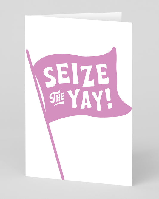 Seize the Yay Congratulations Card