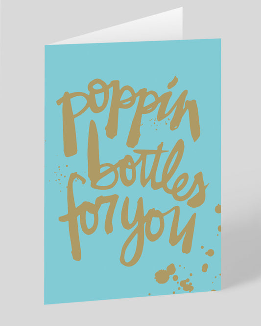 Poppin Bottles For You Greeting Card